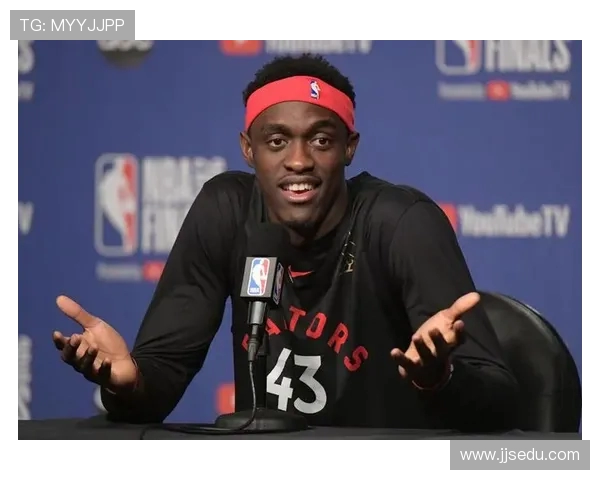 帕斯卡尔西亚卡姆：从新星到全明星的成长之路与篮球传奇